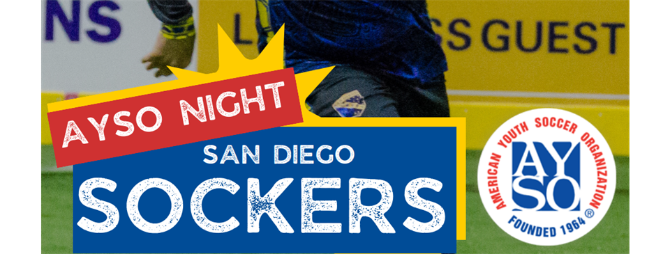 AYSO Team Night @ SAN DIEGO SOCKERS